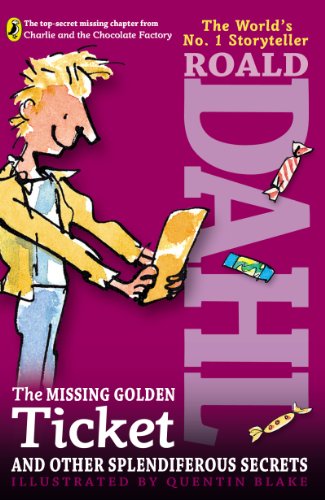 The Missing Golden Ticket and Other Splendiferous Secrets book cover