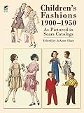 Childrens Fashions 19001950 As Pictured In Sears Catalogs Dover Fashion And Costumes English Edition