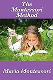 The Montessori Method English Edition