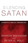 Silencing Satan: Handbook of Biblical Demonology