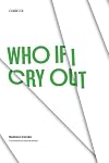 Who If I Cry Out