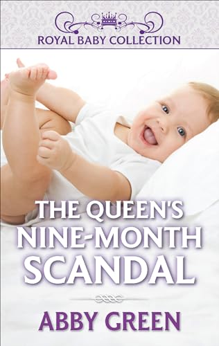 The Queen's Nine-Month Scandal (By: Abby Green) cover