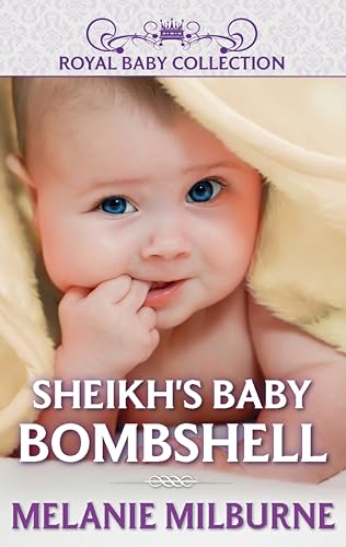 Sheikh's Baby Bombshell (By: Melanie Milburne) cover
