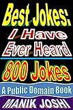 Best Jokes I Have Ever Heard 800 Jokes English Edition