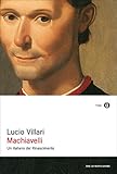 Machiavelli Un Italiano Nel Rinascimento Oscar Saggi Vol 919 Italian Edition