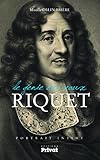 Riquet, Le G%C3%A9nie Des Eaux: Portrait Intime (histoire)