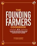 The Founding Farmers Cookbook 100 Recipes For True Food Drink From The Restaurant Owned By American Family Farmers