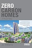 Zerocarbon Homes A Road Map English Edition