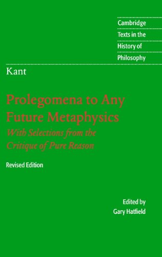Prolegomena to any Future Metaphysics: With Selections from the Critique of Pure Reason (By: Immanuel Kant,Gary Hatfield) cover