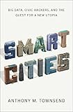 Smart Cities Big Data Civic Hackers And The Quest For A New Utopia English Edition