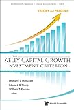 The Kelly Capital Growth Investment Criteriontheory And Practice World Scientific Handbook In Financial Economics Series 3 English Edition