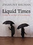 Liquid Times Living In An Age Of Uncertainty English Edition