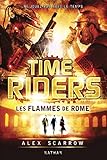 Time Riders   Tome 5 (la Bonne Education)