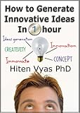 How To Generate Innovative Ideas In 1 Hour English Edition