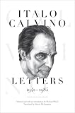Italo Calvino Letters 19411985 Updated Edition English Edition