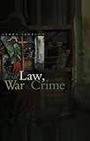 Law War And Crime War Crimes Trials And The Reinvention Of International Law English Edition