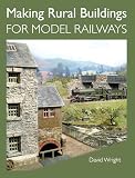 Making Rural Buildings For Model Railways English Edition