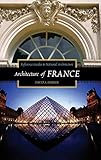 Architecture Of France Reference Guides To National Architecture English Edition