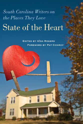 State of the Heart: South Carolina Writers on the Places They Love book cover