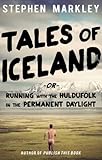 Tales Of Iceland Running With The Hulduflk In The Permanent Daylight English Edition
