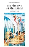 Les Plerins De Jrusalem Au Moyen Age