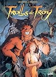 Trolls De Troy T04 Le Feu Occulte