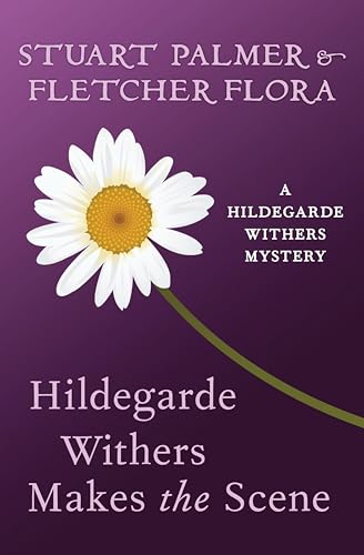 Hildegarde Withers Makes the Scene book cover