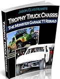 Monster Garage Trophy Truck Chassis Rebuild English Edition