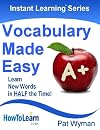 Vocabulary Made Easy: Learn New Words in HALF the Time! (Instant Learning Series)
