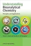Understanding Bioanalytical Chemistry Principles And Applications English Edition