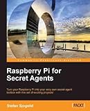 Raspberry Pi For Secret Agents English Edition