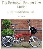 The Brompton Folding Bike Guide English Edition