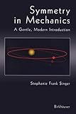 Symmetry In Mechanics A Gentle Modern Introduction Comprehensive Analytical Chemistry Book 57 English Edition