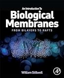 An Introduction To Biological Membranes From Bilayers To Rafts English Edition