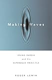 Making Waves Irving Dardik And His Superwave Principle English Edition