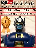 Top25 Best Sale Higher Price In Auction May 2013 Vintage Robot Toys English Edition