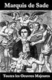 Toutes Les Oeuvres Majeures Du Marquis De Sade