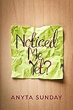 Noticed Me Yet?