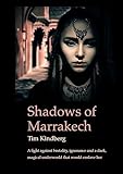 Shadows of Marrakech