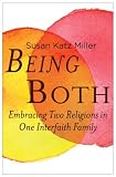 Being Both Embracing Two Religions In One Interfaith Family