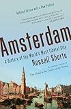 Amsterdam A History Of The Worlds Most Liberal City English Edition
