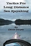 Tactics For Long Distance Sea Kayaking English Edition