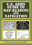 Us Army Guide To Map Reading And Navigation English Edition