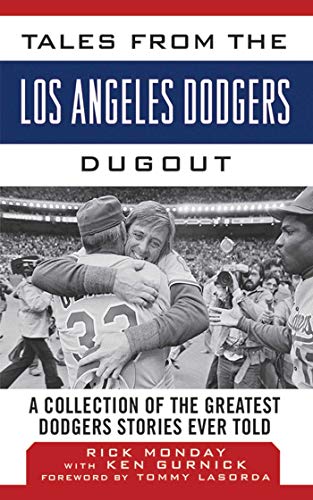 Tales from the Los Angeles Dodgers Dugout of the Greatest Dodgers Stories Ever Told (By: Tommy Lasorda,Rick Monday) cover