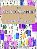 La Cryptographie Ou Lart Dcrire En Chiffres French Edition