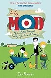 A La Mod My Socalled Tranquil Family Life In Rural France English Edition