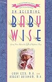 On Becoming Baby Wise Giving Your Infant The Gift Of Nighttime Sleep English Edition