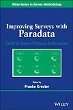 Improving Surveys With Paradata Analytic Uses Of Process Information Wiley Series In Survey Methodology Book 582 English Edition