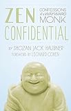 Zen Confidential Confessions Of A Wayward Monk English Edition