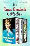 The Erma Bombeck Collection If Life Is A Bowl Of Cherries What Am I Doing In The Pits Motherhood And The Grass Is Always Greener Over The Septic Tank